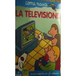 La televisione - Alberto Roscini/Agostino Traini