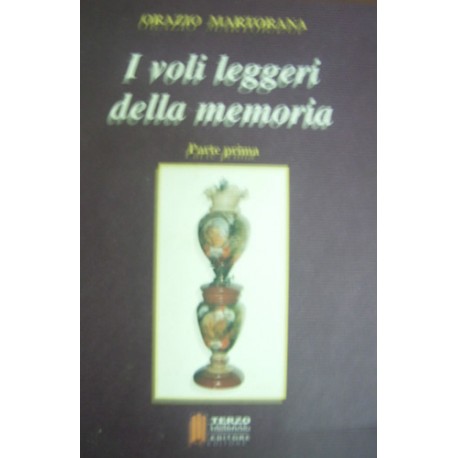 I voli leggeri della memoria vol.1 - O. Martorana