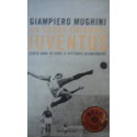Un sogno chiamato Juventus - Giampiero Mughini