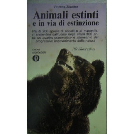 Animali estinti e in via di estinzione - Vinzenz Ziswiler