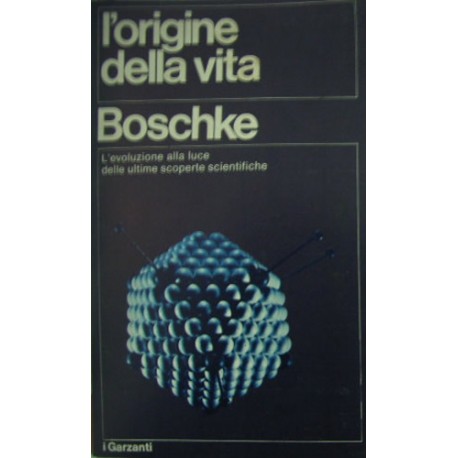 L'origine della vita - F. L. Boschke