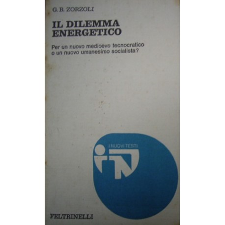 Il dilemma energetico - Giovanni Battista Zorzoli