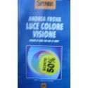 Luce colore visione - Andrea Frova