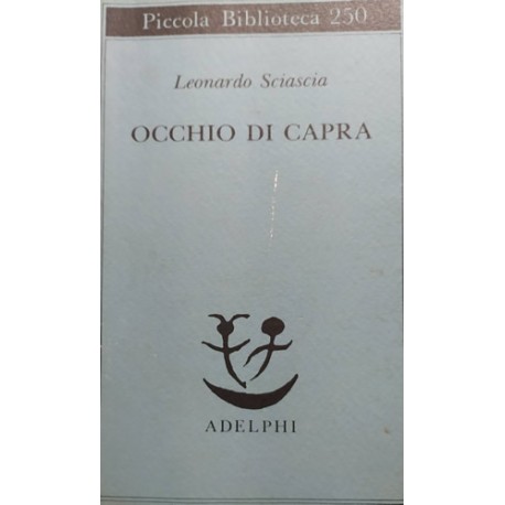 Occhio di capra - Leonardo Sciascia - Libro Adelphi 1990, Piccola  biblioteca Adelphi