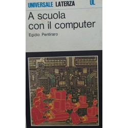 A scuola con il computer - Egidio Pentiraro