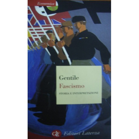 Fascismo. Storia e interpretazione - Emilio Gentile